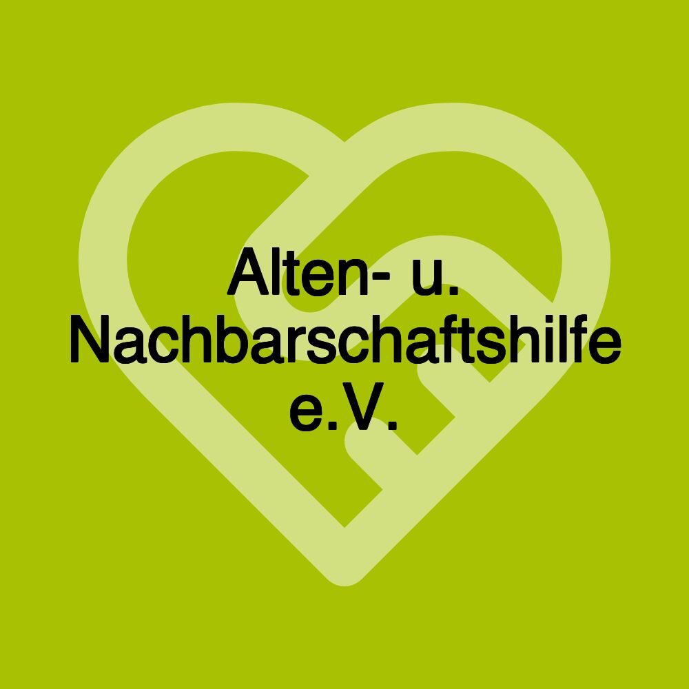 Alten- u. Nachbarschaftshilfe e.V.