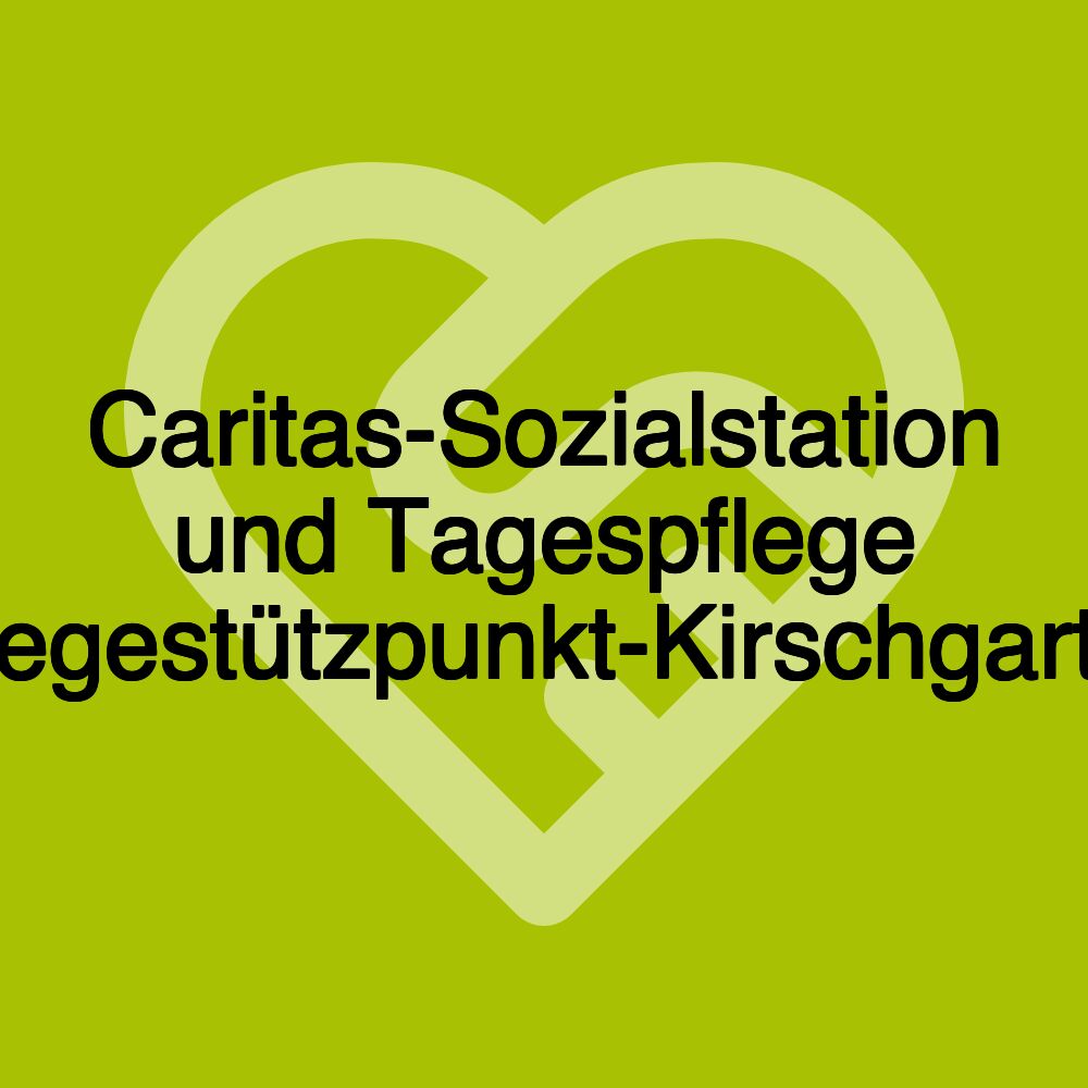 Caritas-Sozialstation und Tagespflege Pflegestützpunkt-Kirschgarten