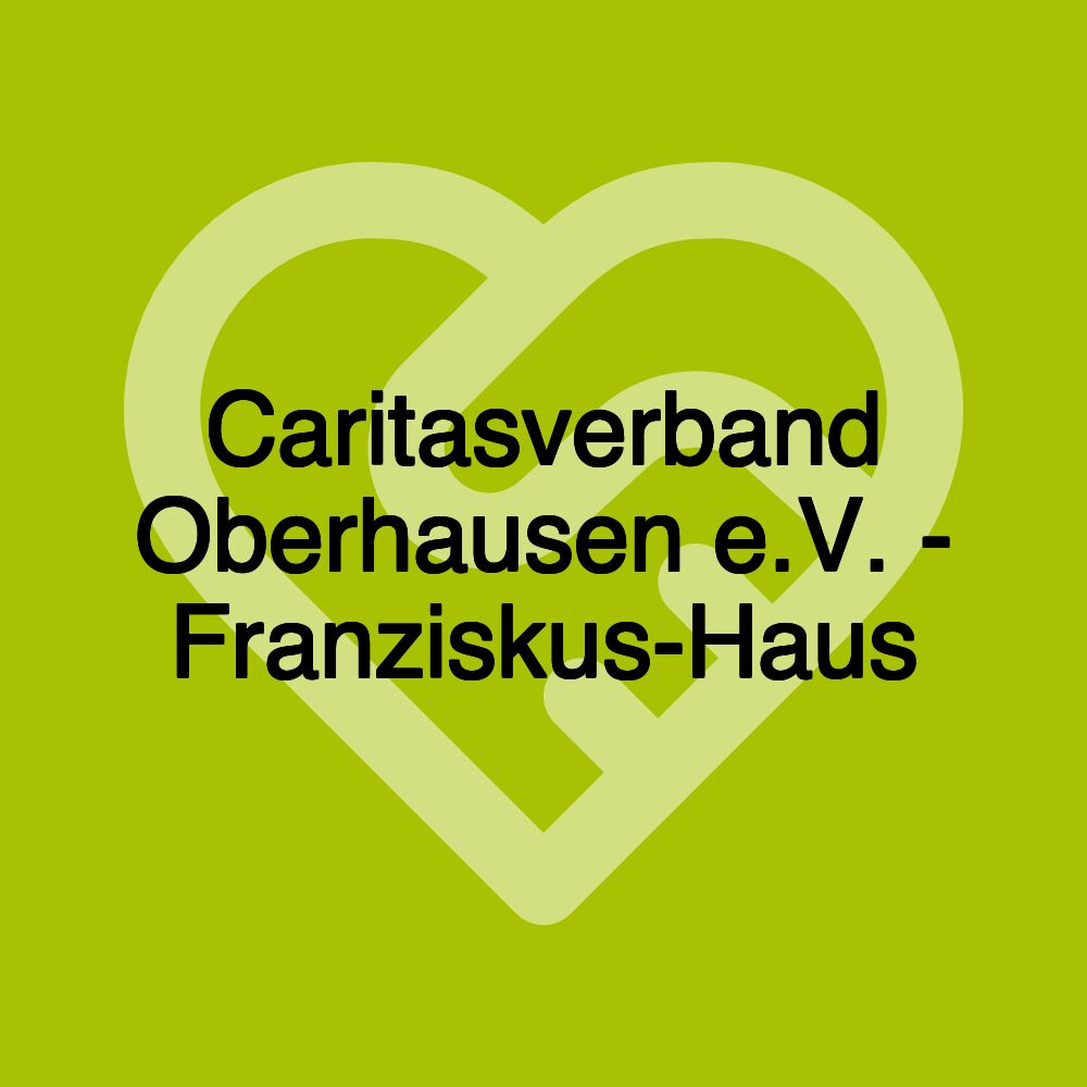 Caritasverband Oberhausen e.V. - Franziskus-Haus