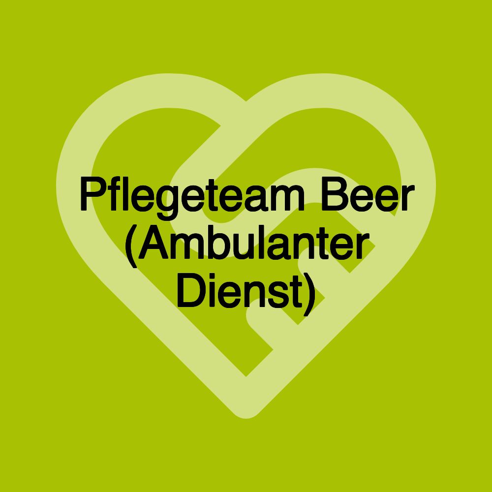 Pflegeteam Beer (Ambulanter Dienst)