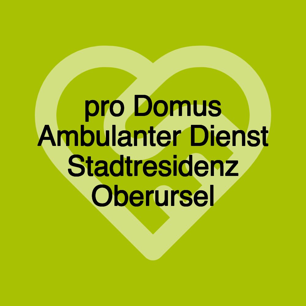 pro Domus Ambulanter Dienst Stadtresidenz Oberursel