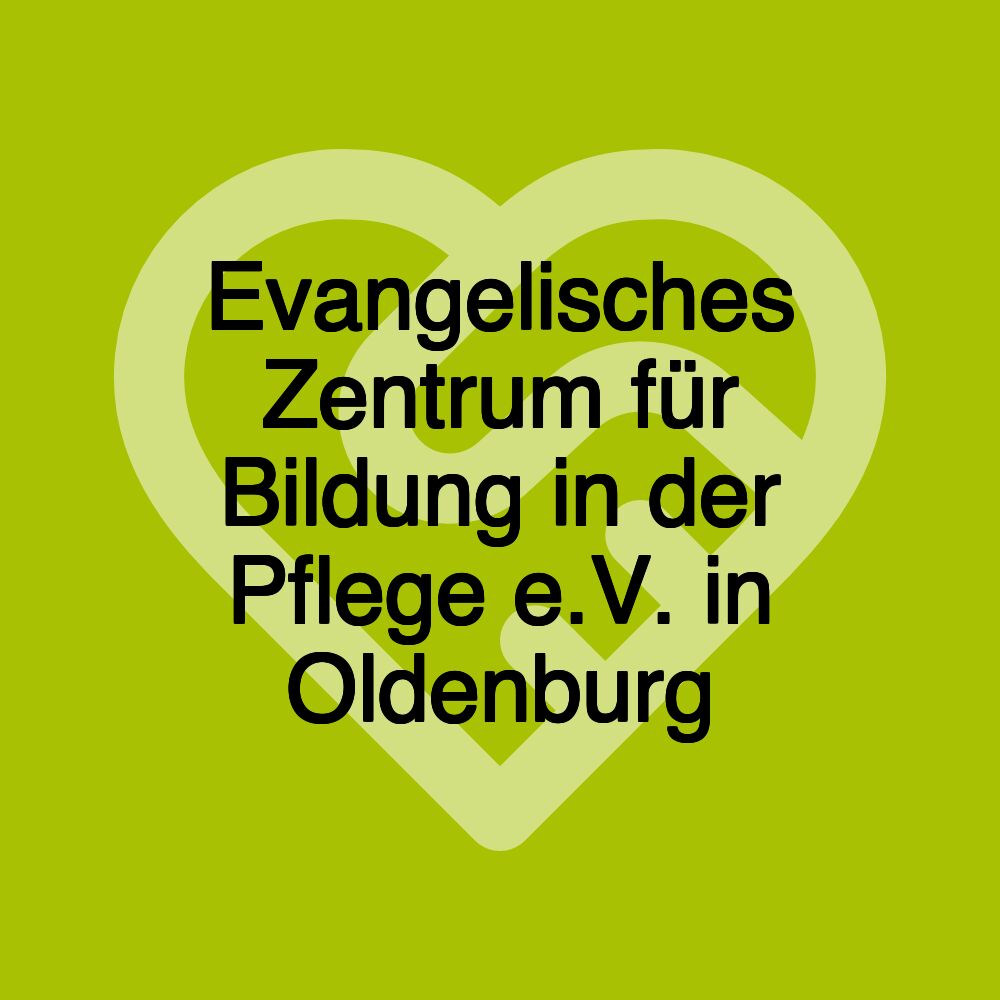 Evangelisches Zentrum für Bildung in der Pflege e.V. in Oldenburg