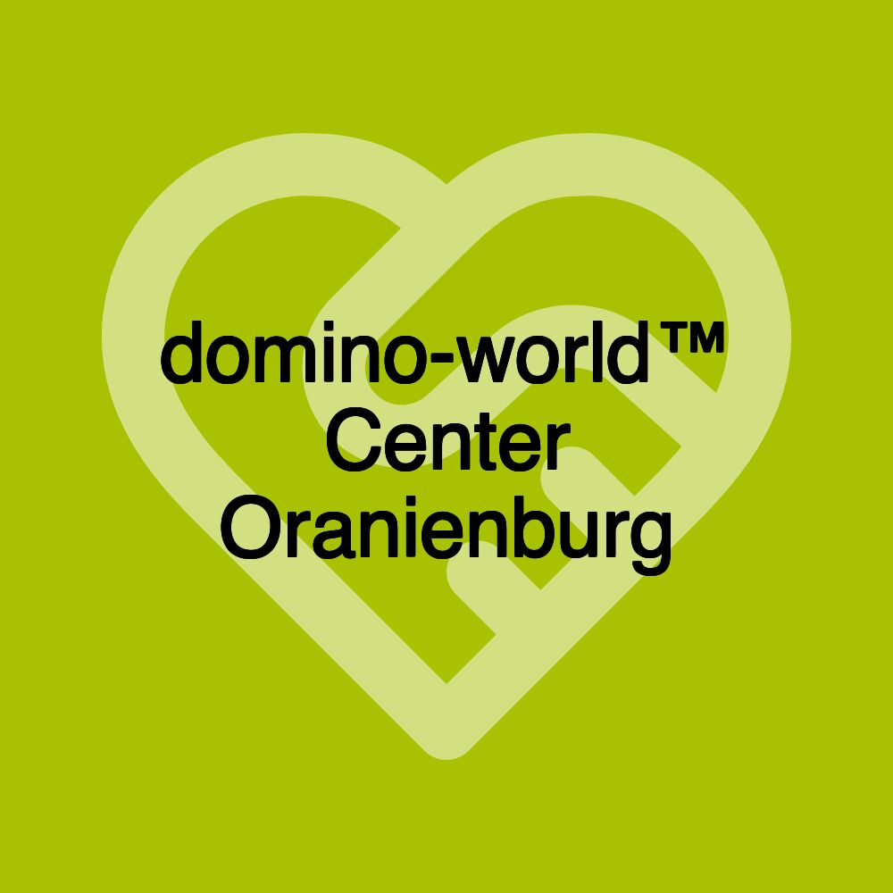 domino-world™ Center Oranienburg