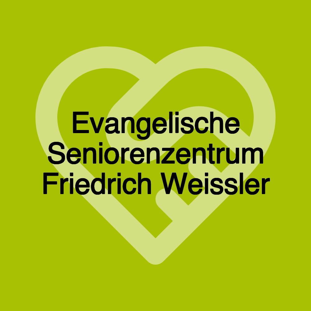 Evangelische Seniorenzentrum Friedrich Weissler