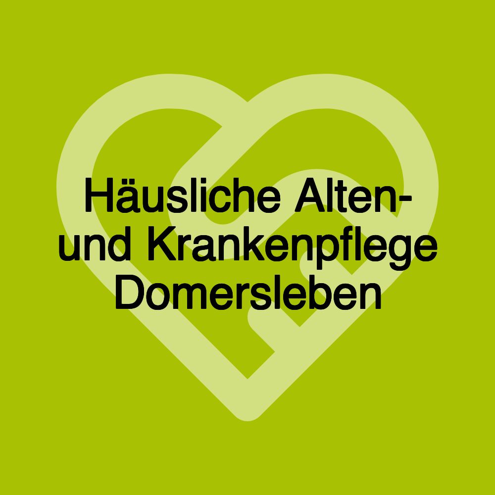 Häusliche Alten- und Krankenpflege Domersleben