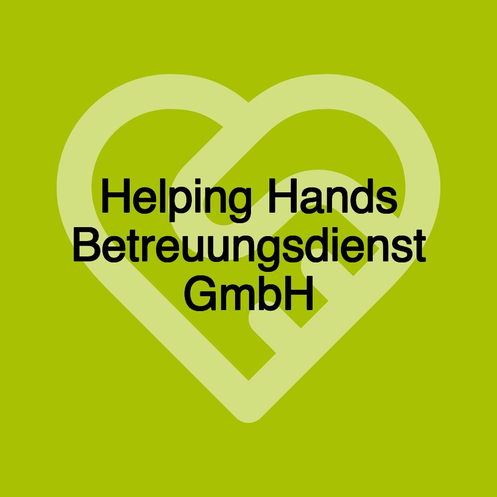 Helping Hands Betreuungsdienst GmbH