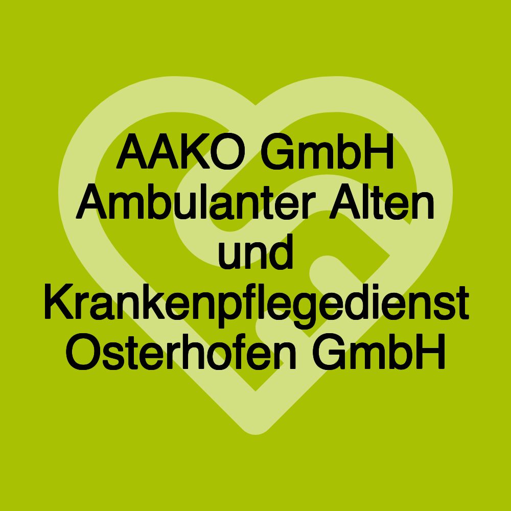 AAKO GmbH Ambulanter Alten und Krankenpflegedienst Osterhofen GmbH