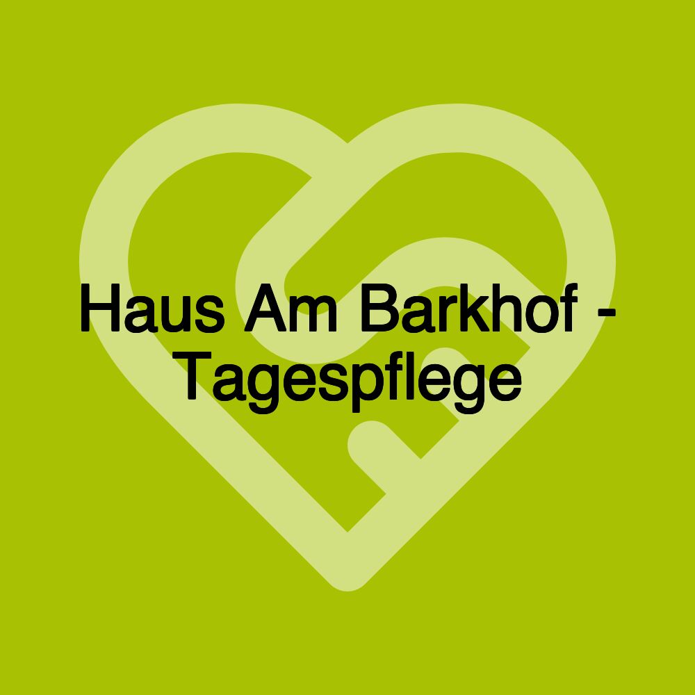 Haus Am Barkhof - Tagespflege