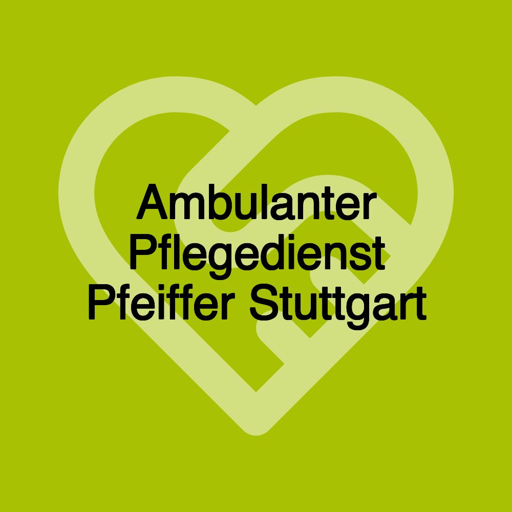 Ambulanter Pflegedienst Pfeiffer Stuttgart