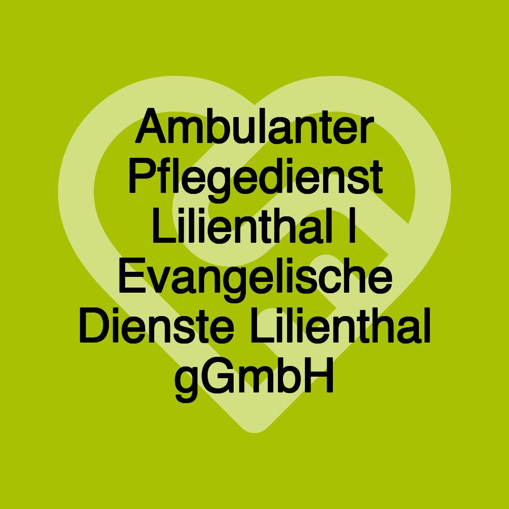 Ambulanter Pflegedienst Lilienthal | Evangelische Dienste Lilienthal gGmbH