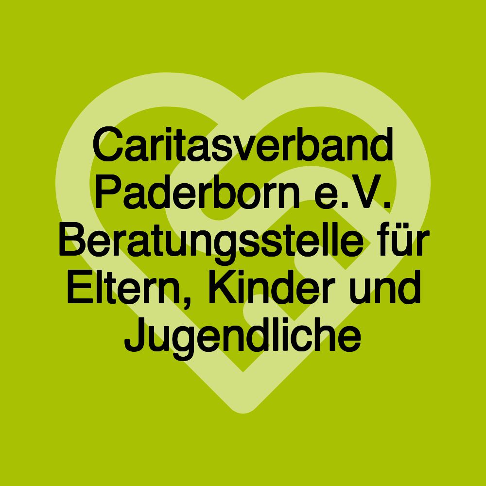 Caritasverband Paderborn e.V. Beratungsstelle für Eltern, Kinder und Jugendliche