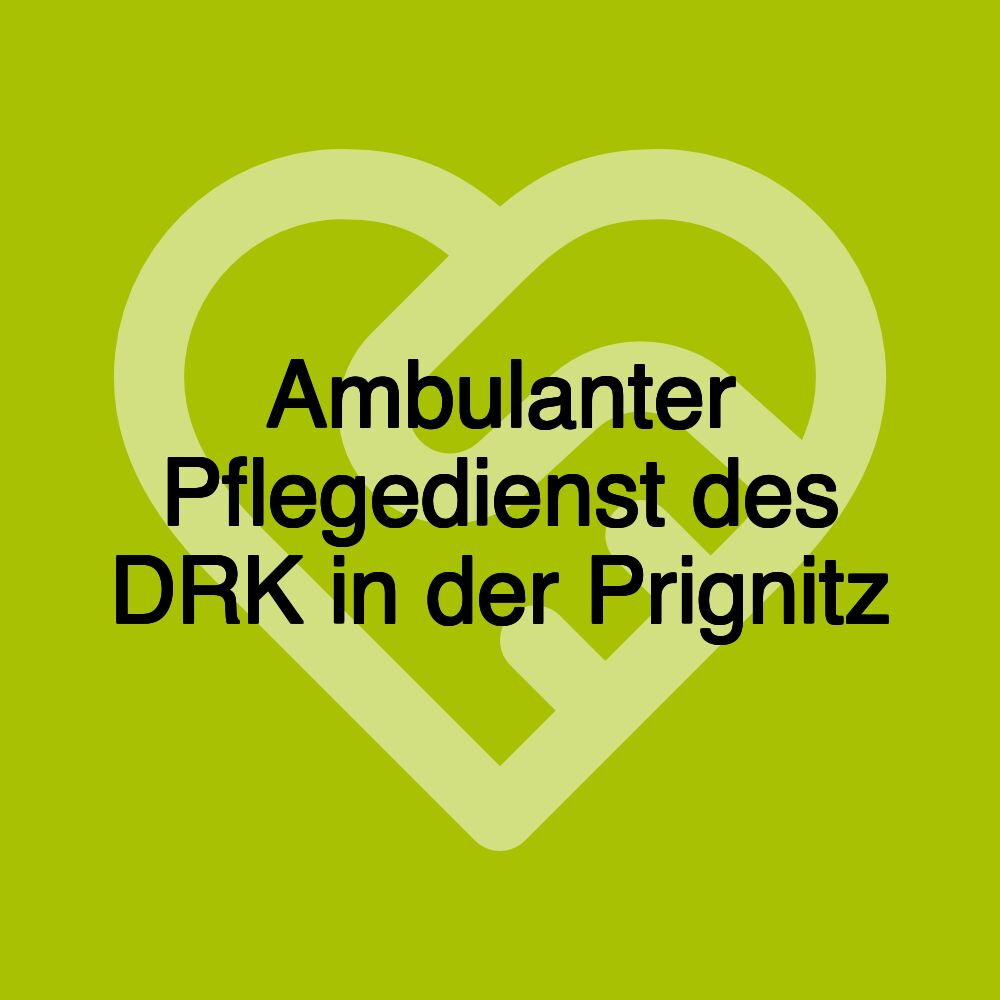 Ambulanter Pflegedienst des DRK in der Prignitz