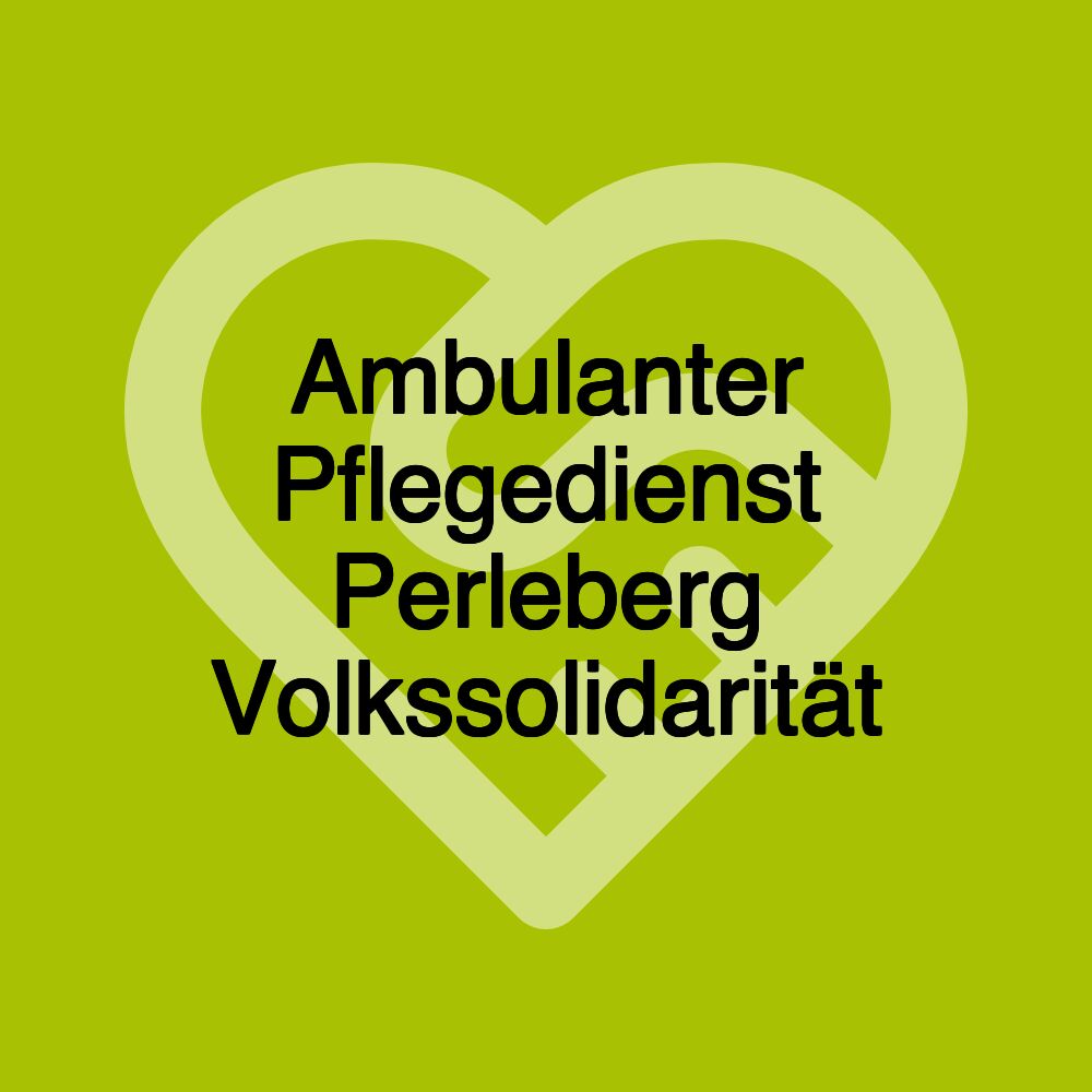 Ambulanter Pflegedienst Perleberg Volkssolidarität