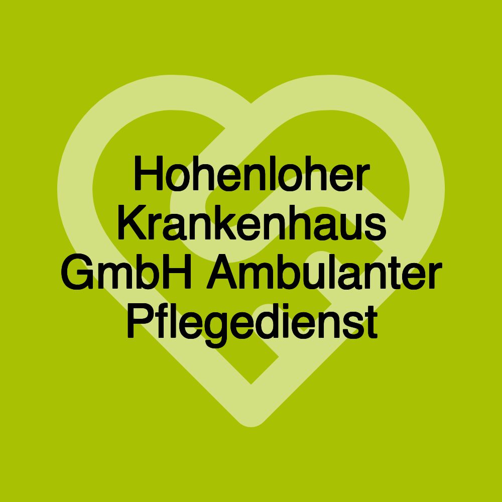 Hohenloher Krankenhaus GmbH Ambulanter Pflegedienst