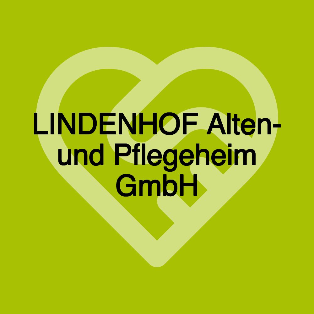 LINDENHOF Alten- und Pflegeheim GmbH