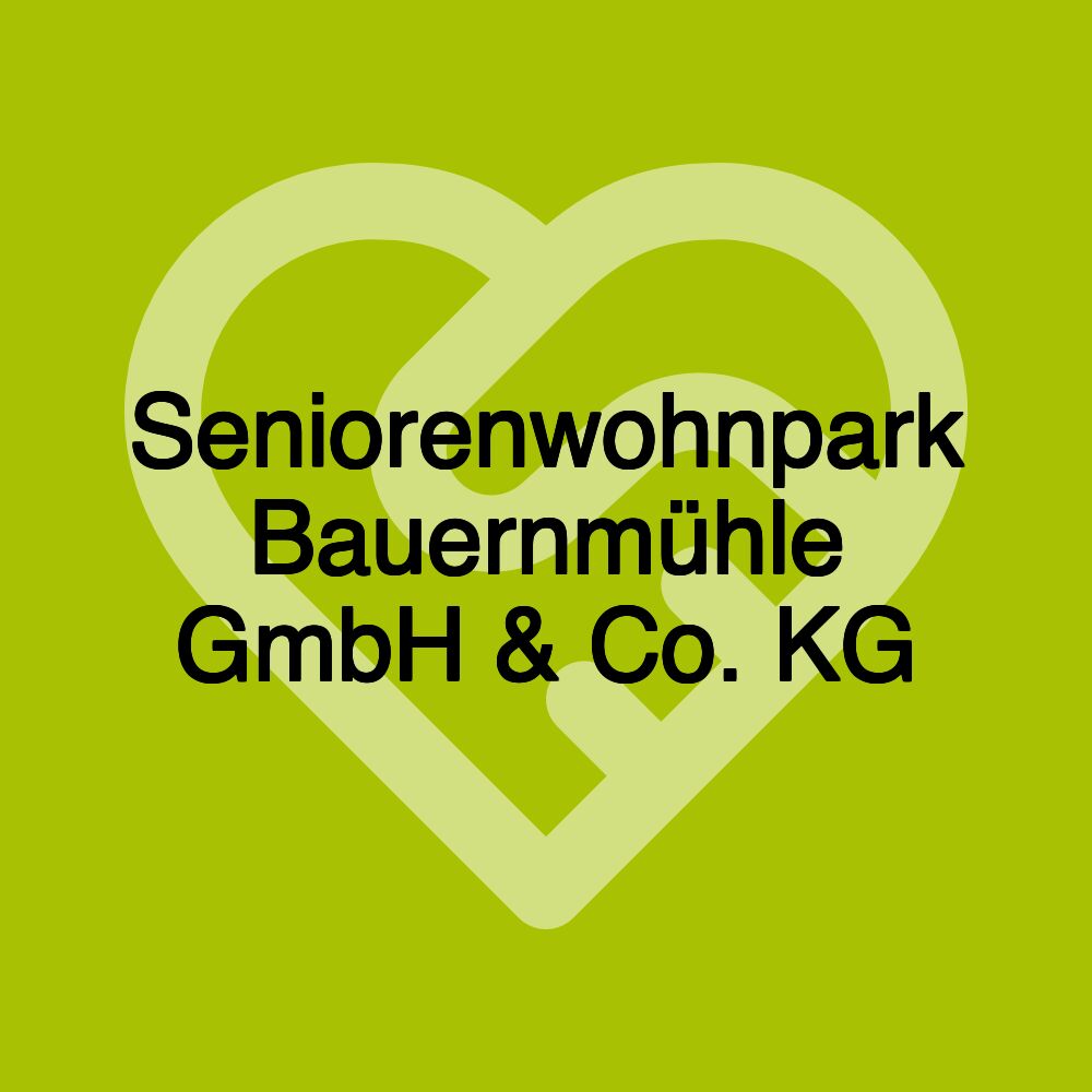 Seniorenwohnpark Bauernmühle GmbH & Co. KG