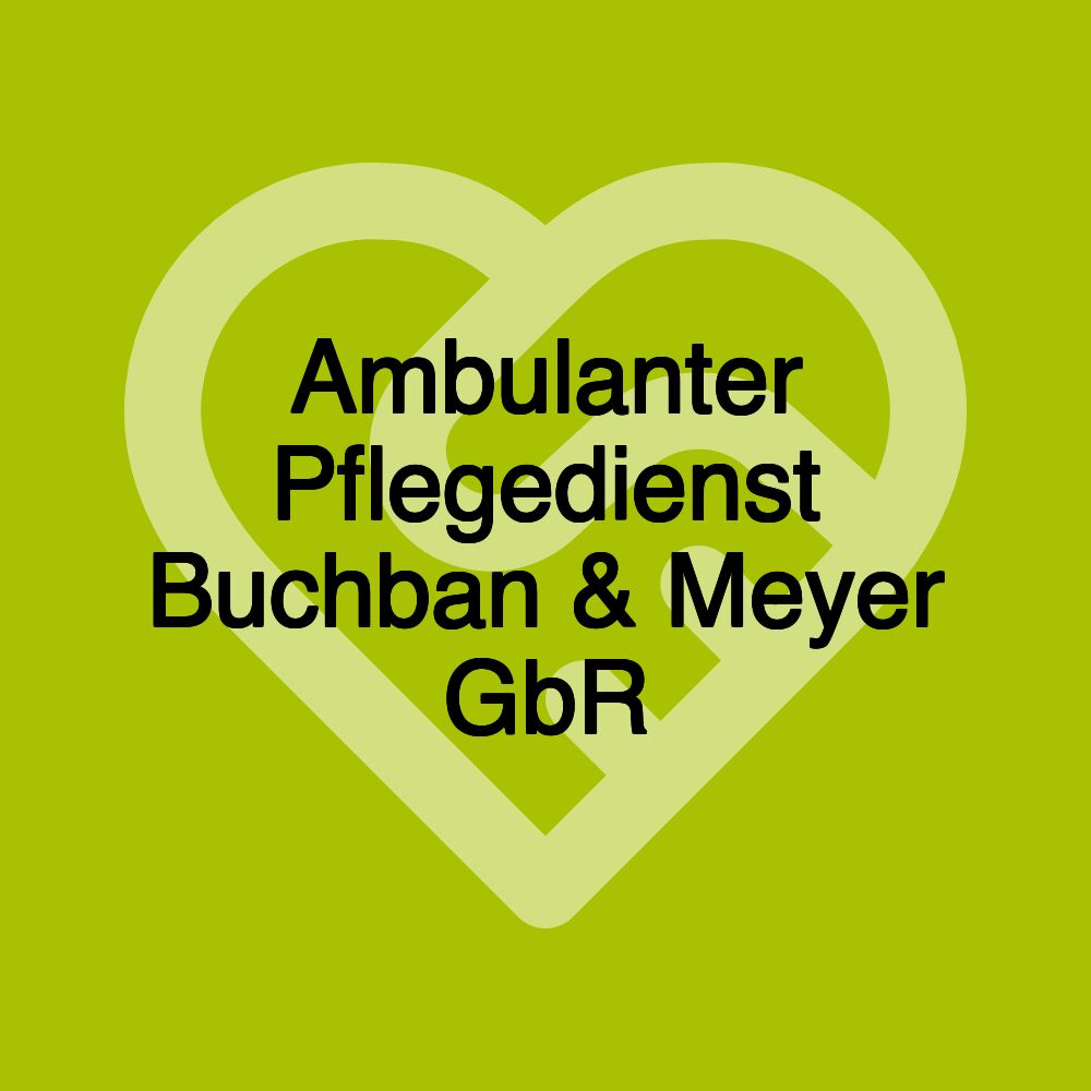 Ambulanter Pflegedienst Buchban & Meyer GbR