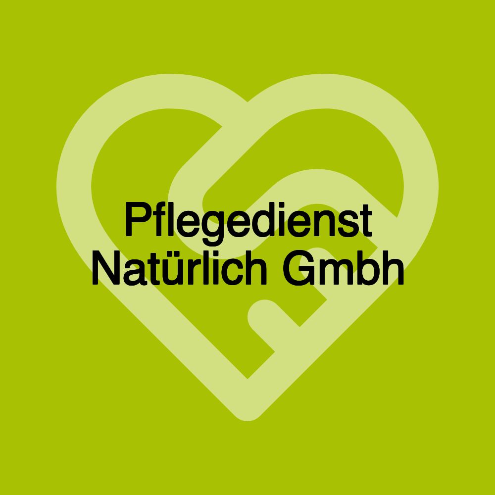 Pflegedienst Natürlich Gmbh