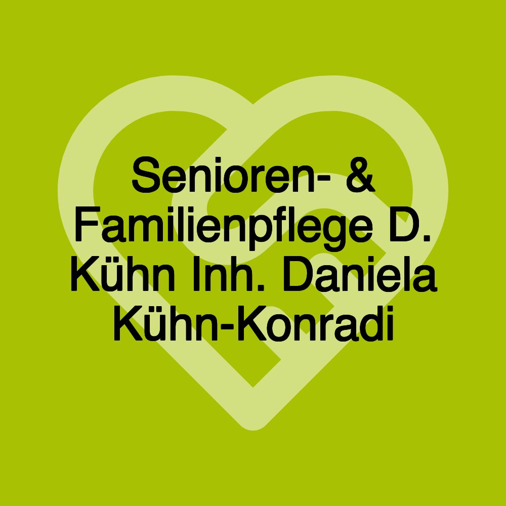 Senioren- & Familienpflege D. Kühn Inh. Daniela Kühn-Konradi