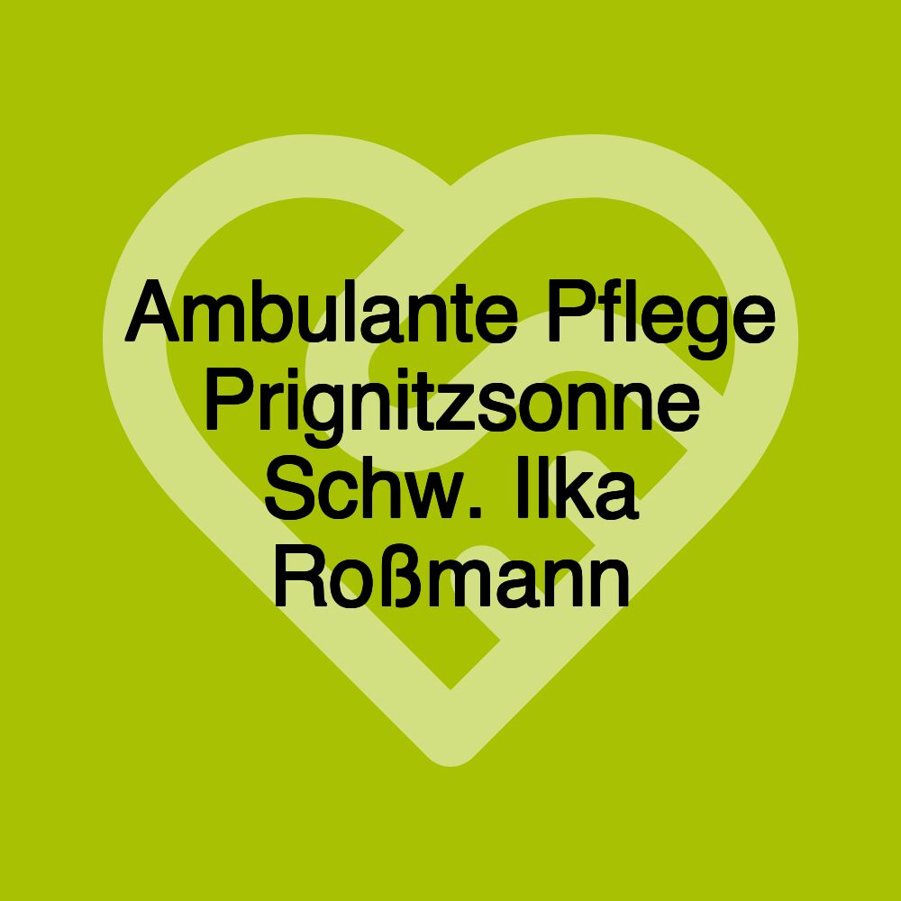 Ambulante Pflege Prignitzsonne Schw. Ilka Roßmann