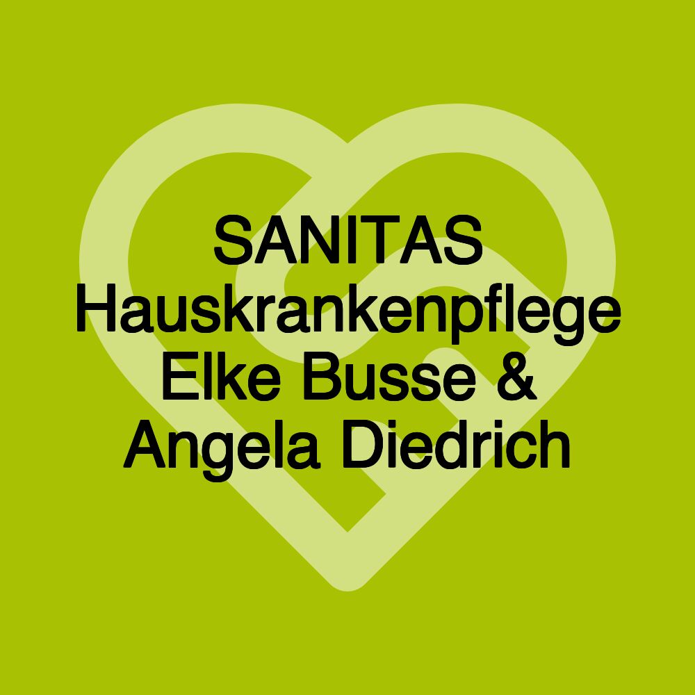 SANITAS Hauskrankenpflege Elke Busse & Angela Diedrich