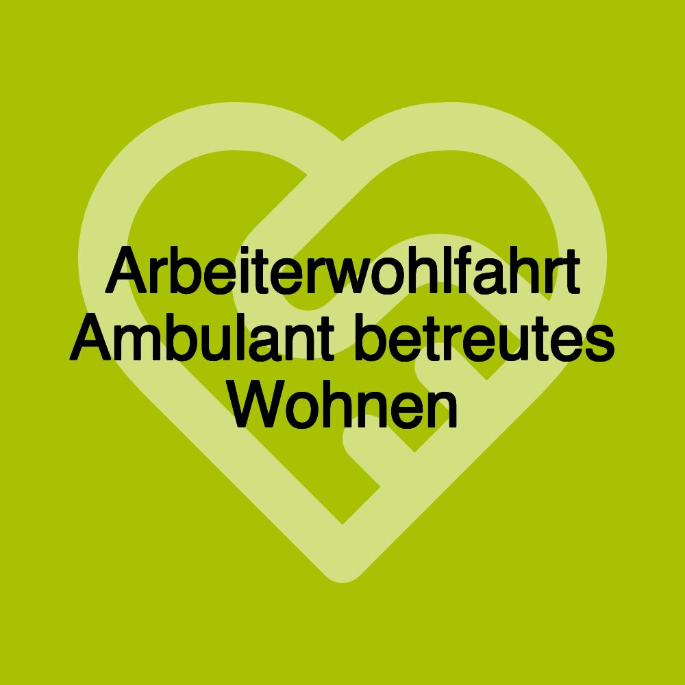 Arbeiterwohlfahrt Ambulant betreutes Wohnen