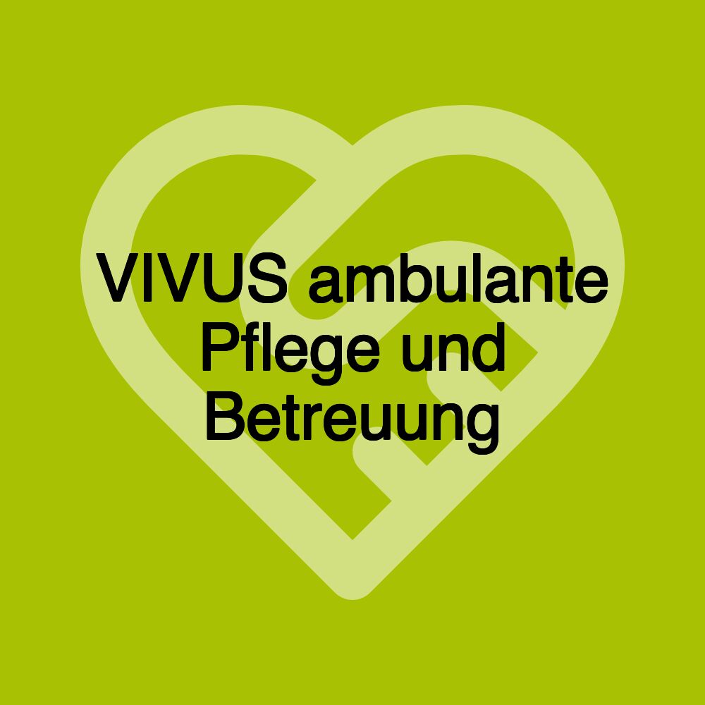 VIVUS ambulante Pflege und Betreuung