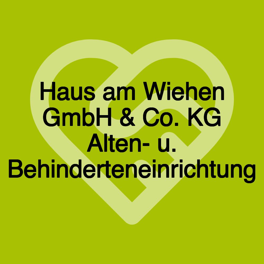 Haus am Wiehen GmbH & Co. KG Alten- u. Behinderteneinrichtung