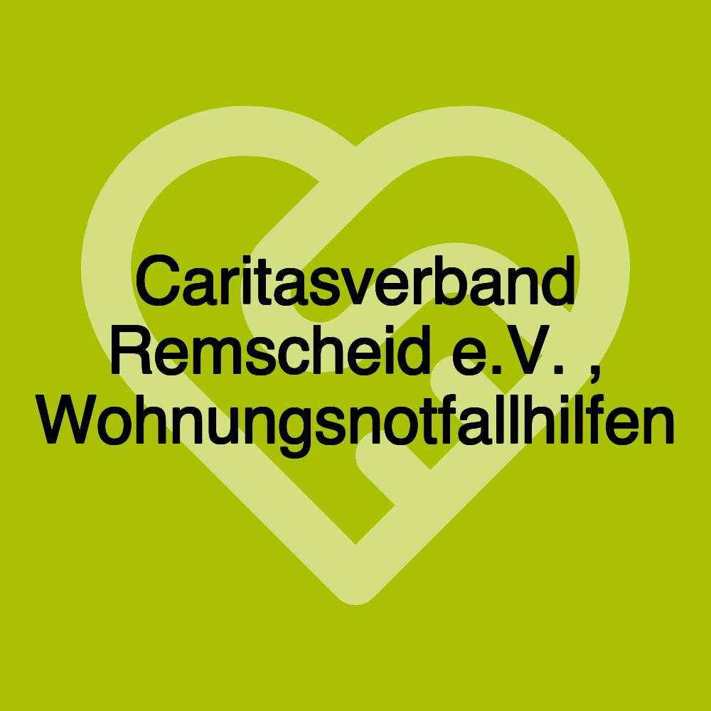 Caritasverband Remscheid e.V. , Wohnungsnotfallhilfen