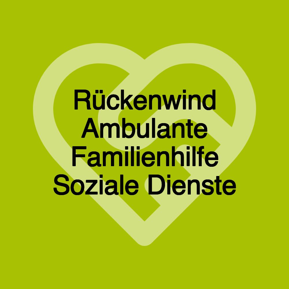 Rückenwind Ambulante Familienhilfe Soziale Dienste