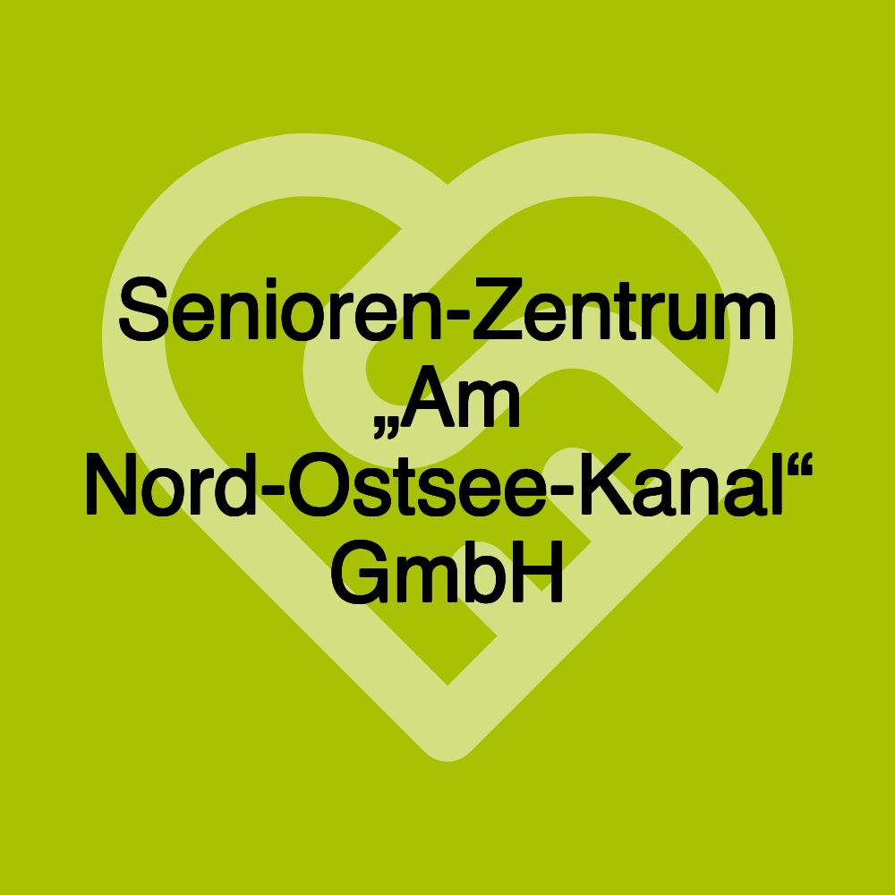 Senioren-Zentrum „Am Nord-Ostsee-Kanal“ GmbH