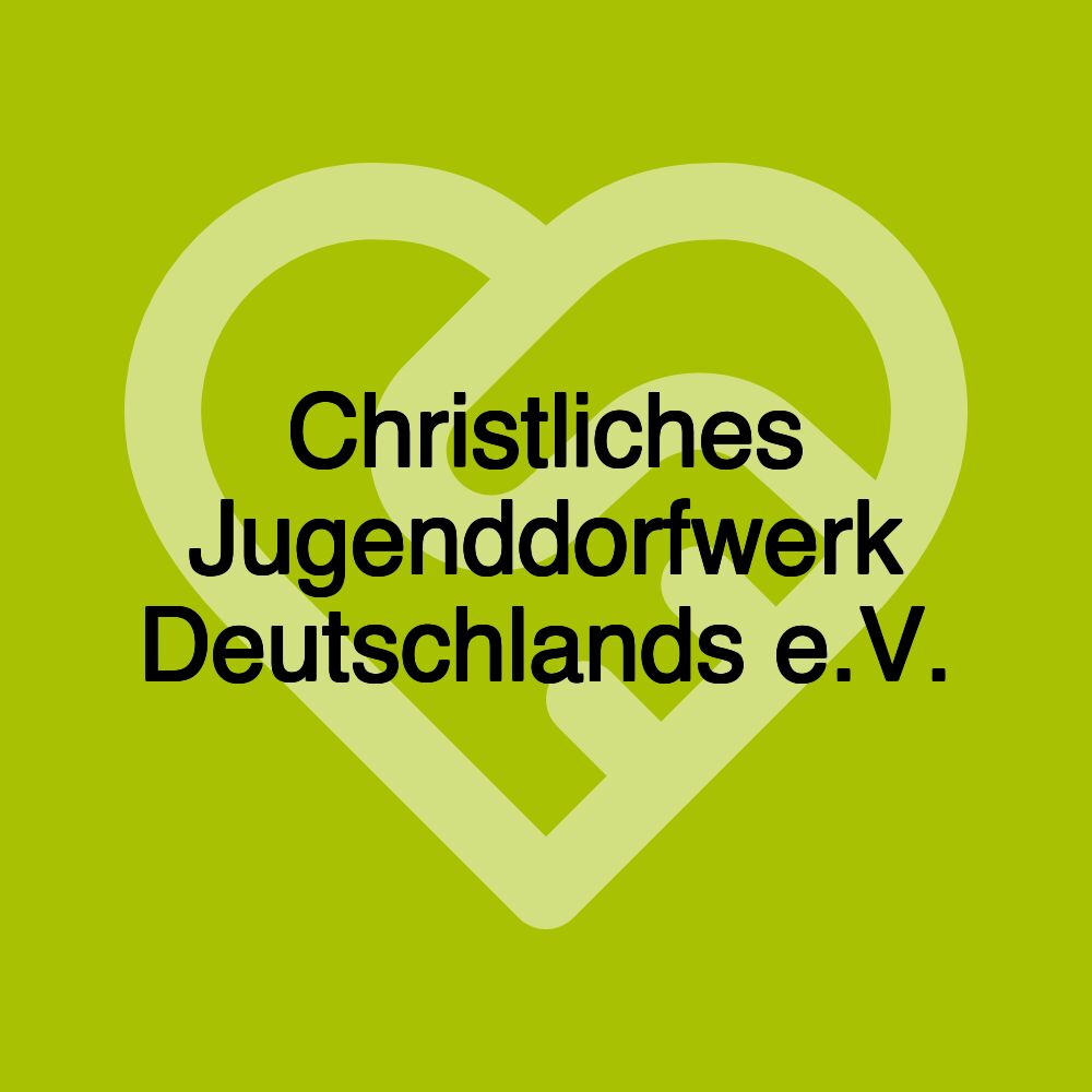 Christliches Jugenddorfwerk Deutschlands e.V.