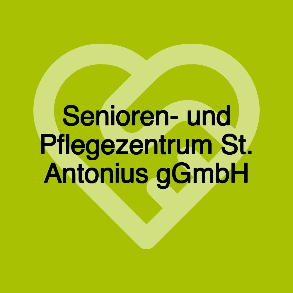 Senioren- und Pflegezentrum St. Antonius gGmbH