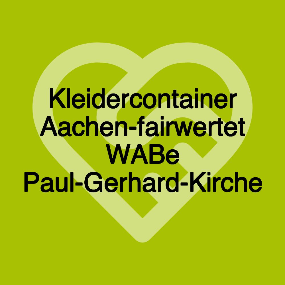 Kleidercontainer Aachen-fairwertet WABe Paul-Gerhard-Kirche