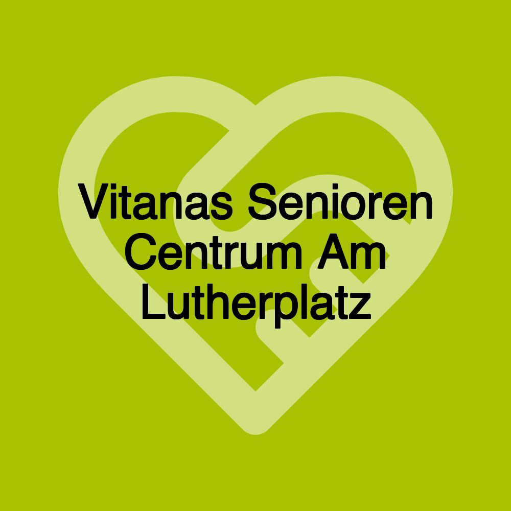 Vitanas Senioren Centrum Am Lutherplatz