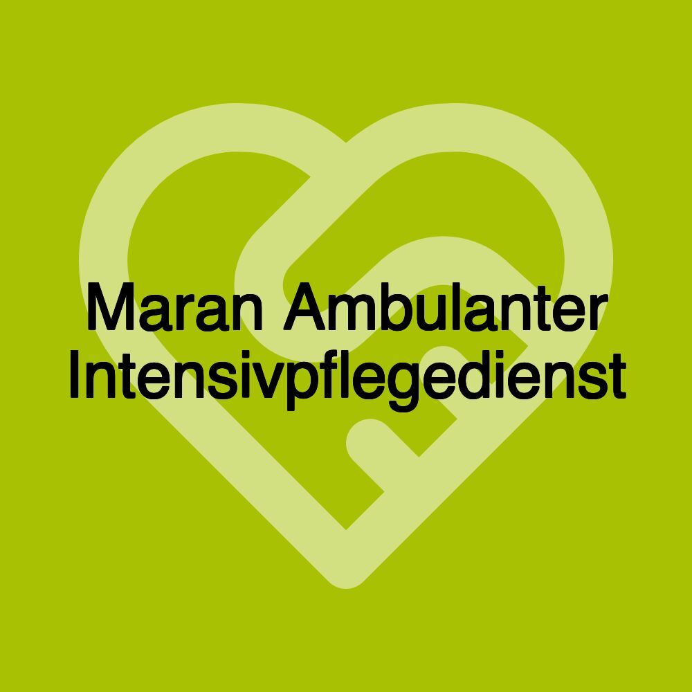 Maran Ambulanter Intensivpflegedienst