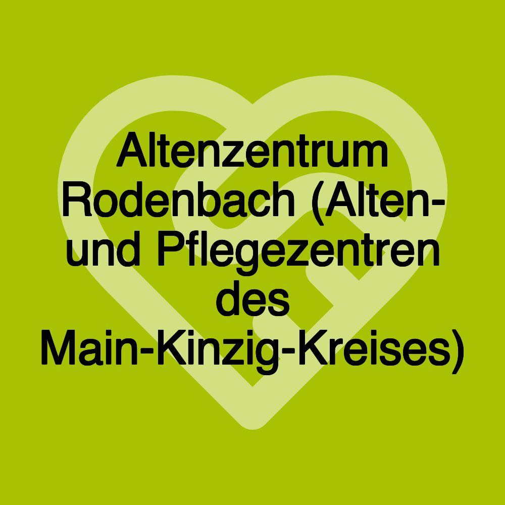 Altenzentrum Rodenbach (Alten- und Pflegezentren des Main-Kinzig-Kreises)