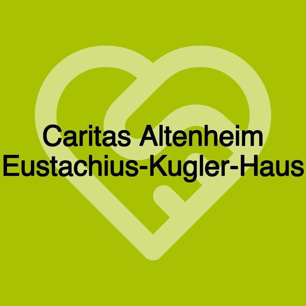 Caritas Altenheim Eustachius-Kugler-Haus