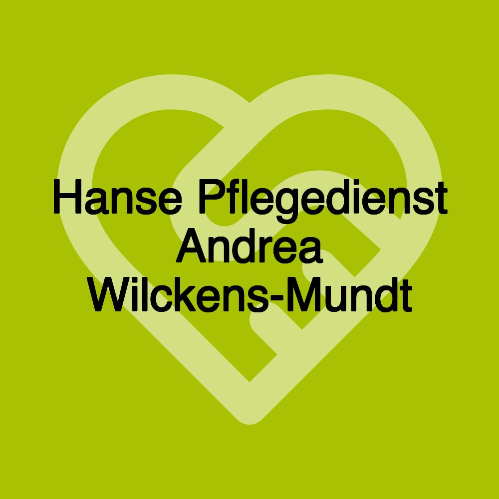 Hanse Pflegedienst Andrea Wilckens-Mundt