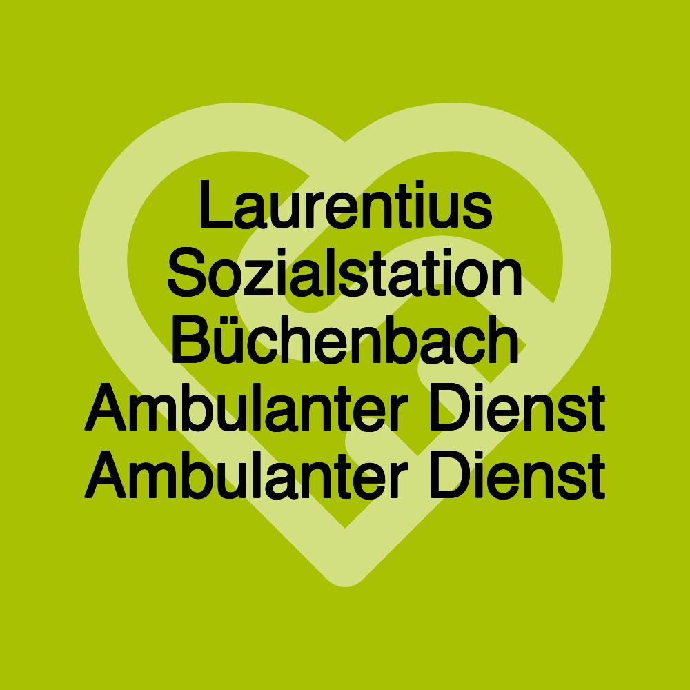 Laurentius Sozialstation Büchenbach Ambulanter Dienst Ambulanter Dienst