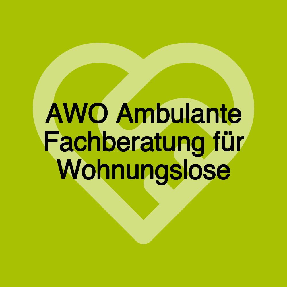 AWO Ambulante Fachberatung für Wohnungslose