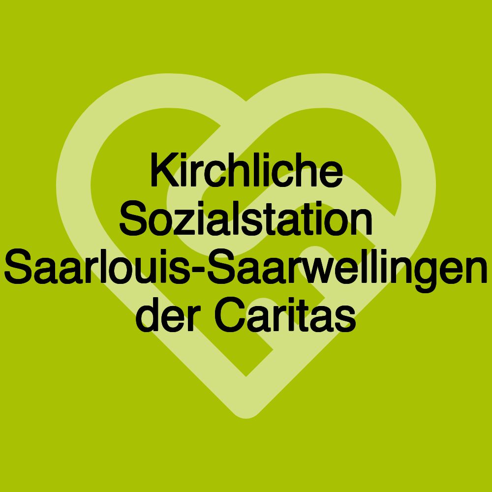 Kirchliche Sozialstation Saarlouis-Saarwellingen der Caritas