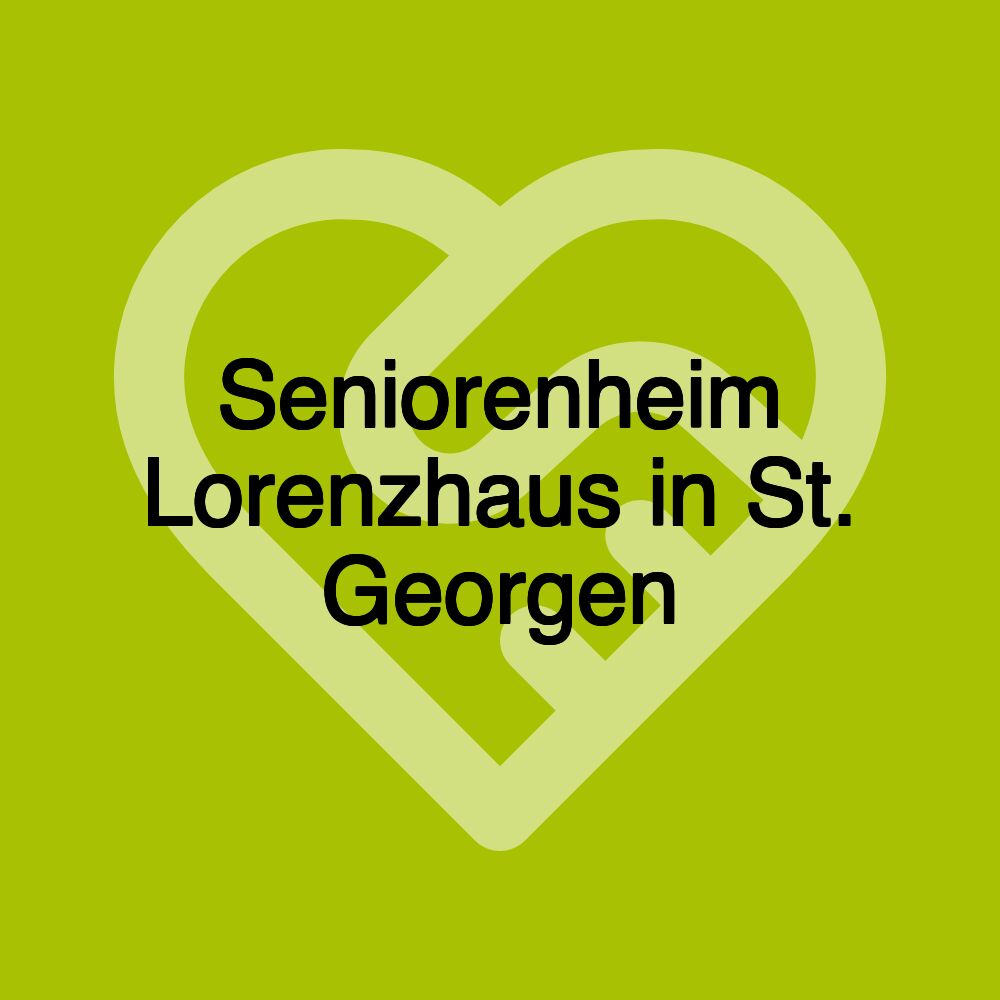 Seniorenheim Lorenzhaus in St. Georgen