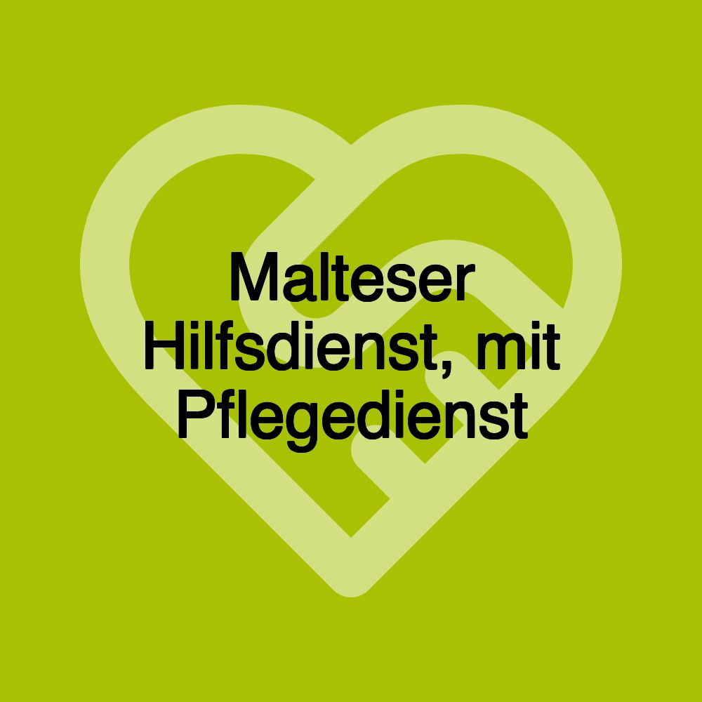 Malteser Hilfsdienst, mit Pflegedienst