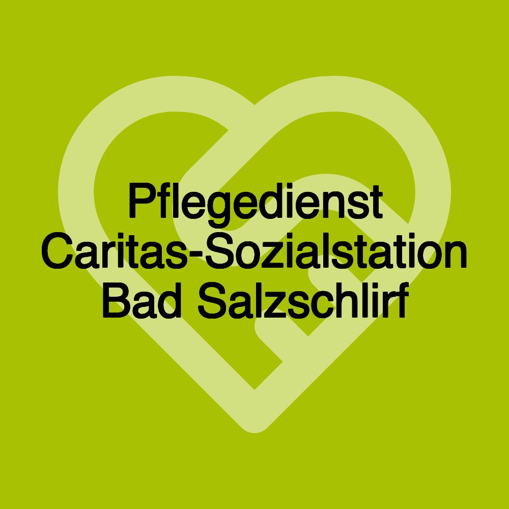 Pflegedienst Caritas-Sozialstation Bad Salzschlirf