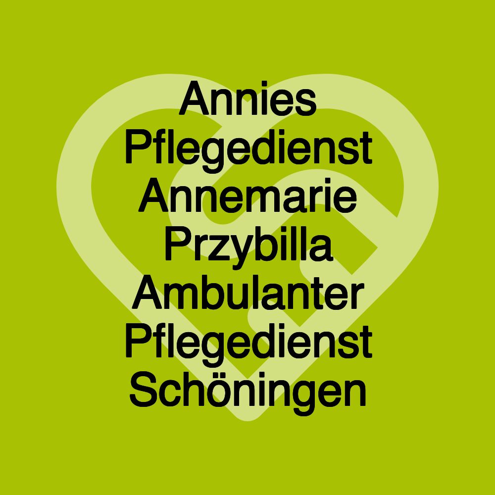 Annies Pflegedienst Annemarie Przybilla Ambulanter Pflegedienst Schöningen