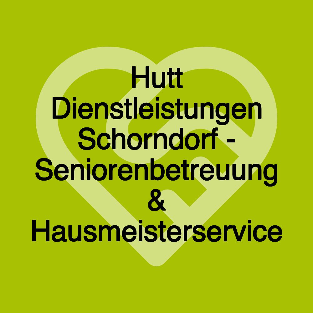 Hutt Dienstleistungen Schorndorf - Seniorenbetreuung & Hausmeisterservice