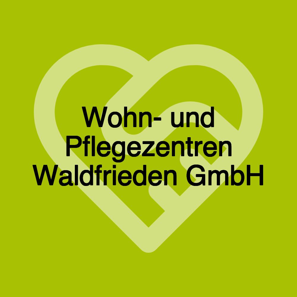 Wohn- und Pflegezentren Waldfrieden GmbH