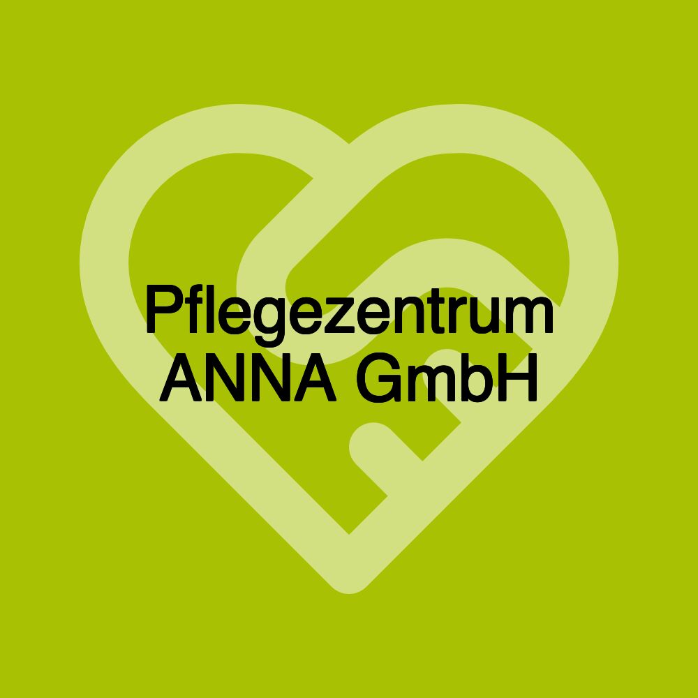 Pflegezentrum ANNA GmbH