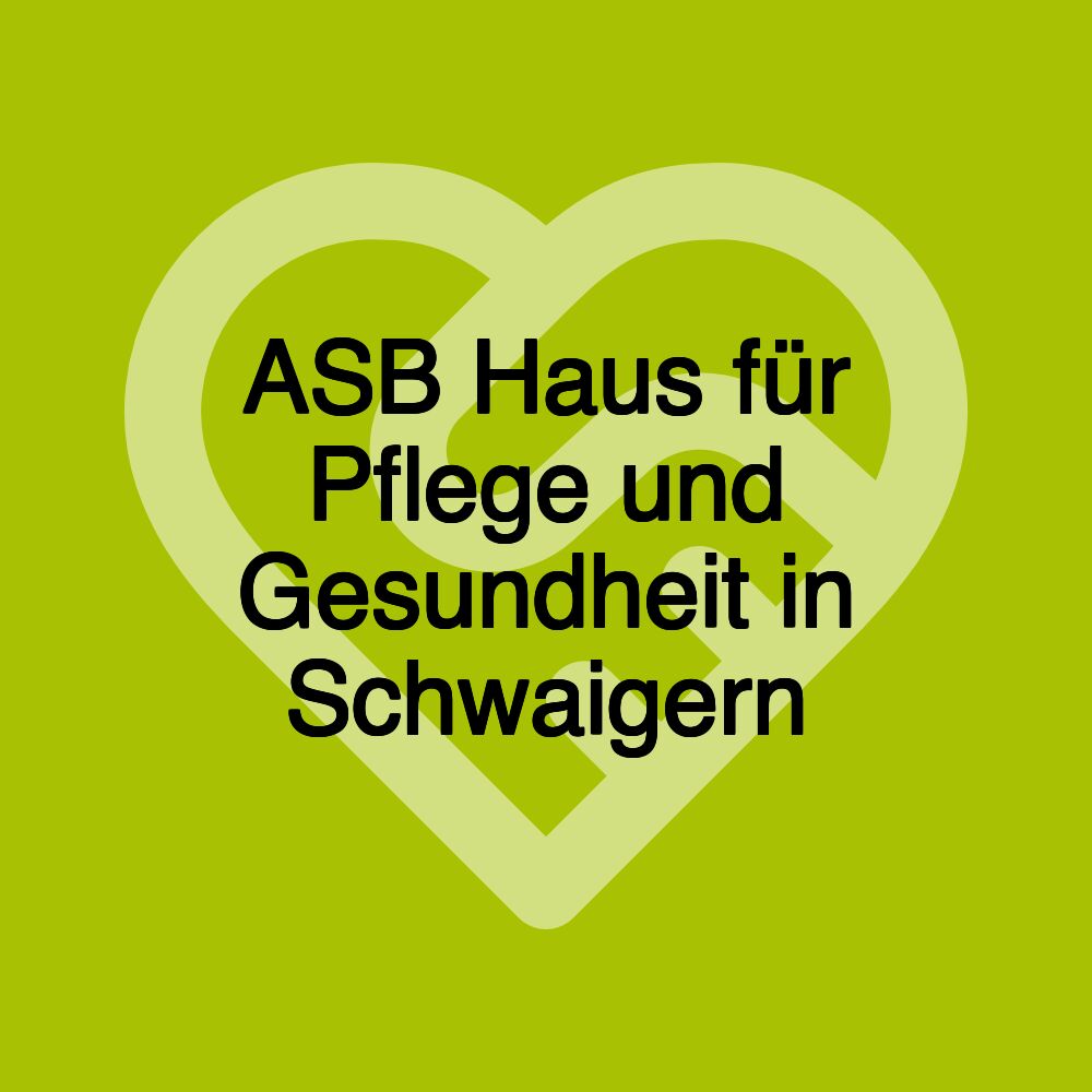 ASB Haus für Pflege und Gesundheit in Schwaigern